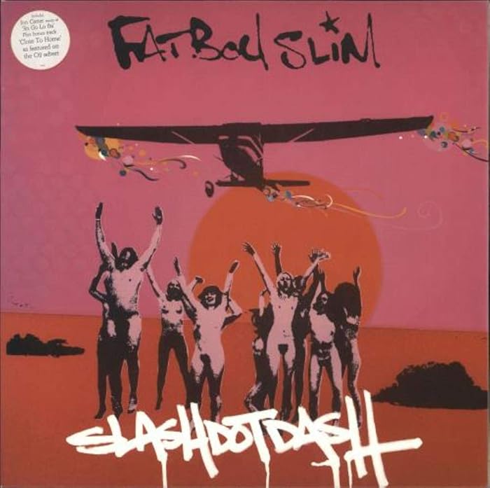 Fatboy Slim / Slash Dot Dash