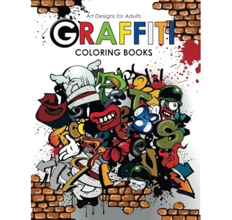 Amazon Com Graffiti Coloring Book For Adults 9781542335935 Georgia A Dabney Hipster Coloring Book Books