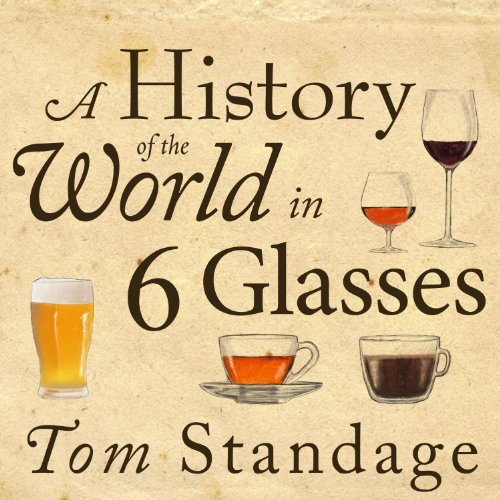 Download A History of the World in 6 Glasses