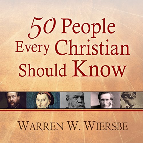 50 People Every Christian Should Know: Learning from Spiritual Giants of the Faith Audiobook [Free Download by Trial] thumbnail