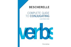 Complete Guide to Conjugating 12 000 French Verbs