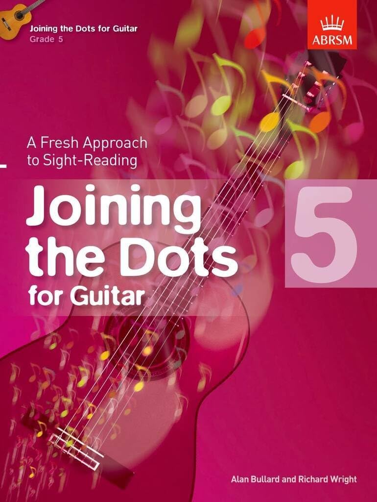 Joining the Dots for Guitar, Grade 5: A Fresh Approach to Sight-Reading (Joining the dots (ABRSM))