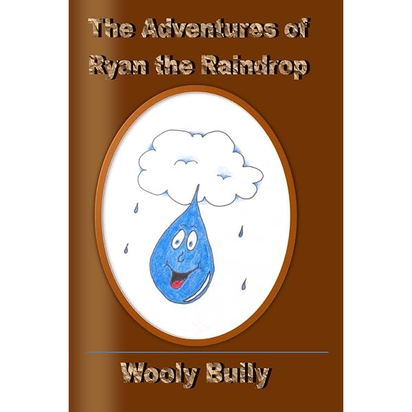 THE ADVENTURES OF DRIPPY THE RUNAWAY RAINDROP: Sheldon, Sidney
