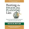 Busting the Financial Planning Lies: Learn to Use Prosperity Economics to Build Sustainable Wealth (Busting the Money Myths Book Series)