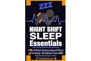 Night Shift Sleep Mastery: Stop Fighting Your Schedule and Sleep Deeply