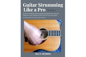 Guitar Strumming Like a Pro: Book 1