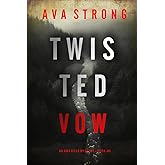 Twisted Vow (An Amy Rush Suspense Thriller—Book 5)