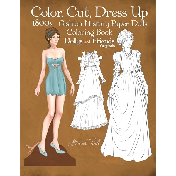 Color, Cut, Dress Up 1810s Fashion History Paper Dolls Coloring Book,  Dollys and Friends Originals: Fashion Activity Vintage Dress Up Collection  of Empire and Regency Costumes: Tinli, Basak: 9798329859812: Amazon.com:  Books