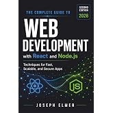 The Complete Guide to Web Development with React AND Node.js: Techniques for Fast, Scalable, and Secure Apps.