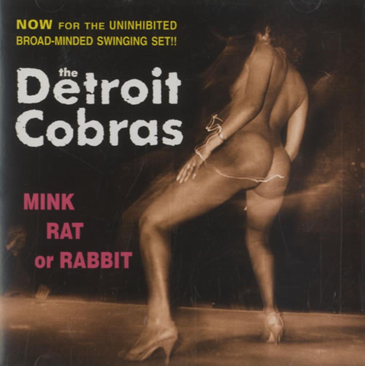 The Detroit Cobras Mink Rat Or Rabbit Amazon Com Music