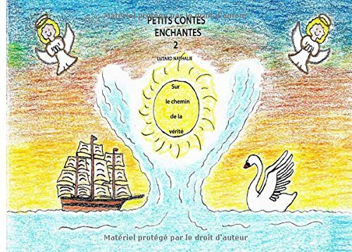Petits contes enchantés 2: Sur le chemin de la vérité by Nathalie Lutard