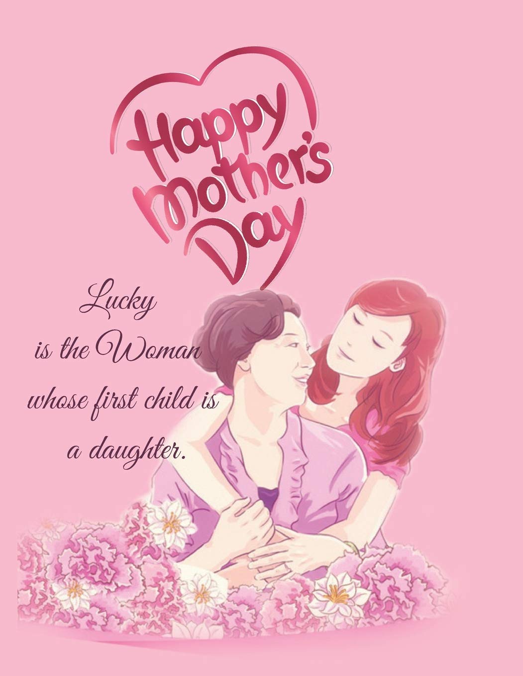 Happy Mother S Day Lucky Is The Woman Whose First Child Is A Daughter Notebook For Notes Blanked Lined Journal The Perfect Gift For Your Grandmother And Mother Journal Notebook Publication Hab Happy Mother S Day Lucky Is The Woman Whose First Child Is A Daughter Notebook For Notes Blanked Lined Journal The Perfect Gift For Your Grandmother And Mother Journal Notebook Publication Hab