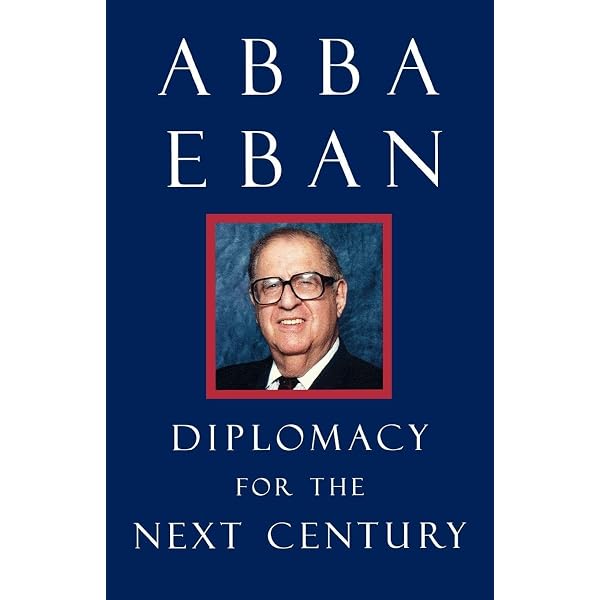 Diplomacy for the Next Century (Castle Lecture Series): Eban, Mr