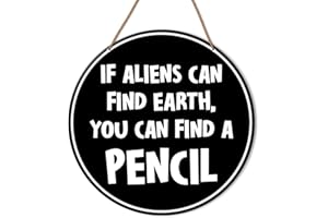 HSNBT Funny High Middle School Classroom Wall Sign Math English Classroom Wall Decor Teacher Hanging Sign Decoration, If Aliens Can Find Earth You Can Find a Pencil
