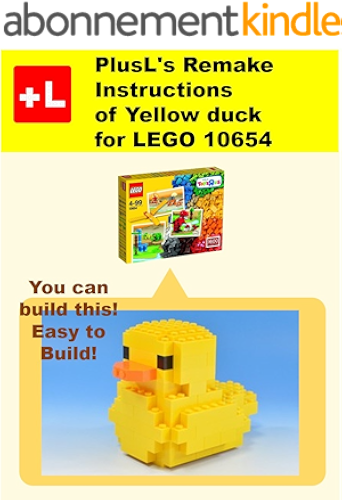 Download PlusL's Remake Instructions of Yellow duck for LEGO 10654 : You can build the Yellow duck out of your own bricks! (English Edition) PDF