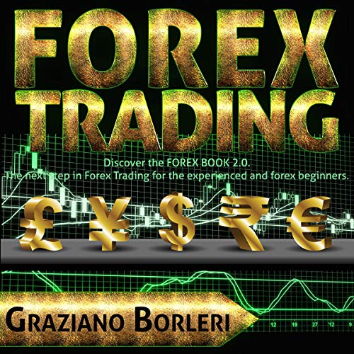 [D.O.W.N.L.O.A.D] Forex Trading: Discover the Forex Book 2.0: The Next Step in Forex Trading for the Experienced and F [P.P.T]