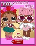 L.O.L. Coloring book: 40 pages with favorite Dolls