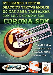 Livro CORONA SDK - Utilizando o editor gratuito TextWrangler no Mac para trabalhar com LUA e Corona SDK.