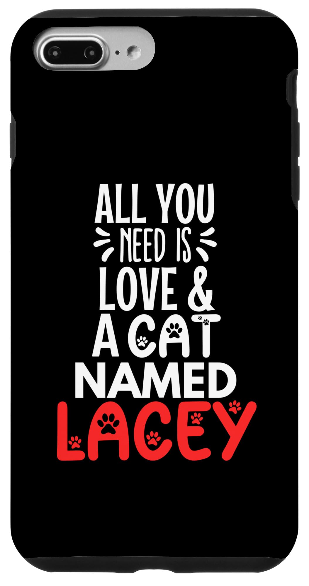 iPhone 7 Plus/8 Plus Cat Name Lacey Design - All You Need is Love! Case