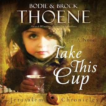 Take This Cup The Jerusalem Chronicles Book 2