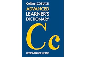 Collins COBUILD Advanced Learner’s Dictionary: The Tenth Edition Vocabulary and Grammar Reference for English Learners (Colli