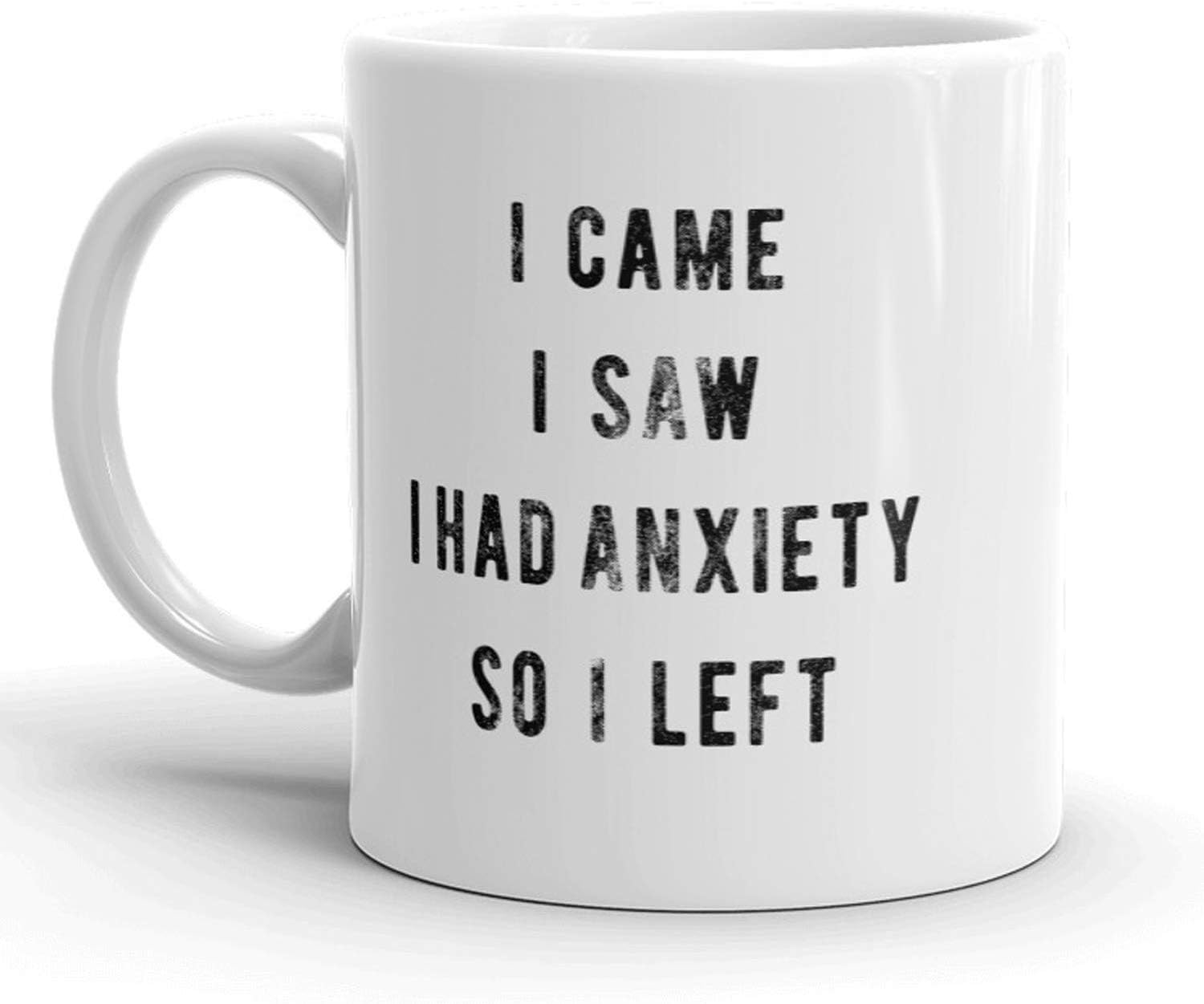 Thorea I Came I Saw I Had Anxiety So I Left Mug Funny Sarcasm Coffee Cup - 11oz
