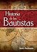 Historia de los Bautistas (Spanish Edition) by