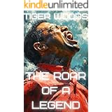 Tiger Woods: The Roar of a Legend (Sports Titans)