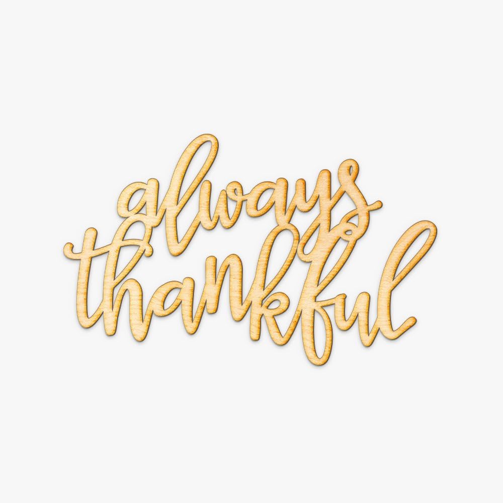 Always Thankful Wood Sign Home Décor Wall Art Unfinished 12