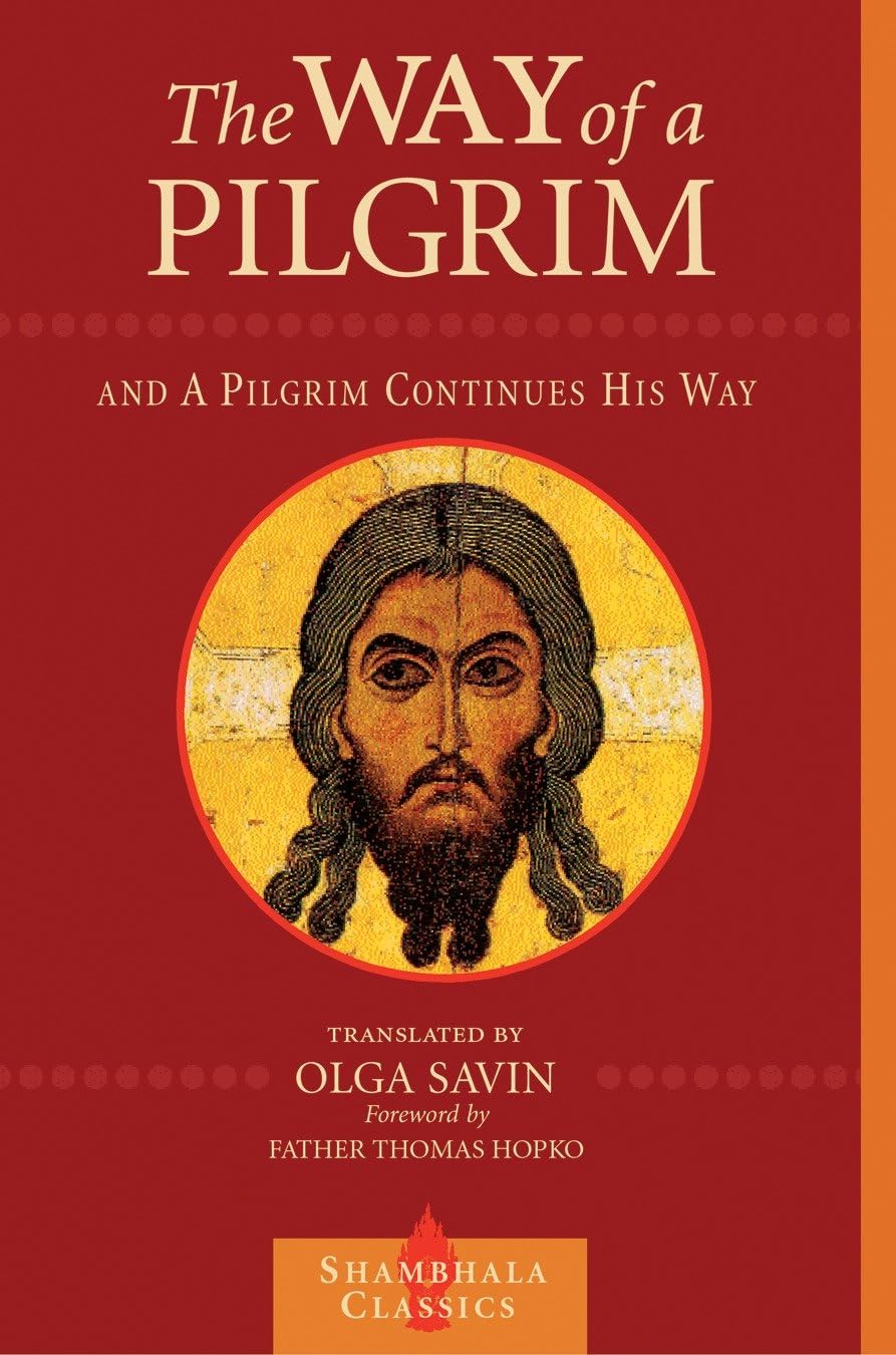 The Way of a Pilgrim and The Pilgrim Continues His