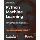 Python Machine Learning: Machine Learning and Deep Learning with Python, scikit-learn, and TensorFlow 2, 3rd Edition