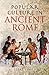 Popular Culture in Ancient Rome by Jerry Toner