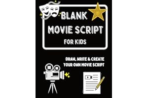 Blank Movie Script For Kids: Draw, Write & Create Up To 6 of Your Own Movies. Fun Activity Book for Kids. Large Format 8.5 X 11 in.