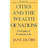 Cities and the Wealth of Nations: Principles of Economic Life
