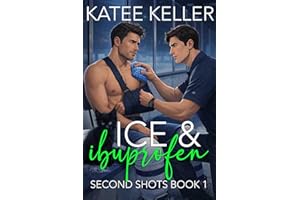 Ice & Ibuprofen: A Sweet & Spicy MM Hockey Romance (Second Shots Book 1)
