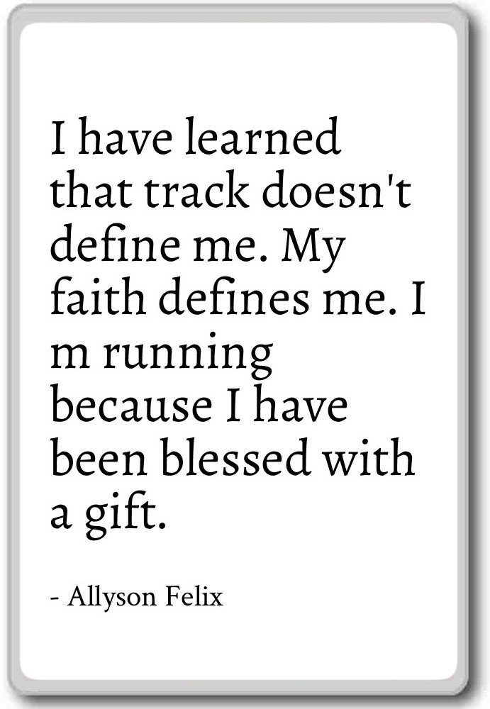 HE aprendido que pista No definir Me.... - Allyson Felix citas ...