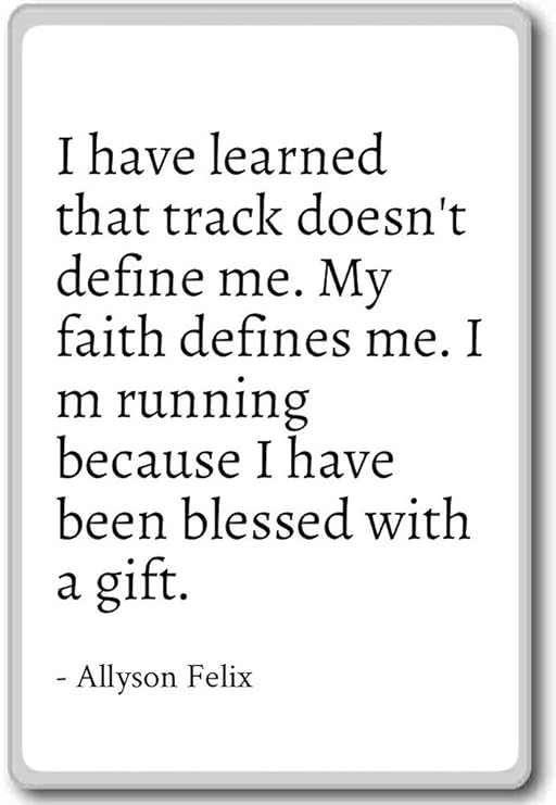 HE aprendido que pista No definir Me.... - Allyson Felix citas ...