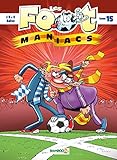 Les Foot maniacs - tome 15 (les foot maniacs (1)) (French Edition) by