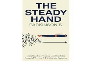 The Steady Hand: Parkinson’s Handwriting Workbook: Weighted Line Tracing for Essential Tremor Recovery | Large Print Writing 
