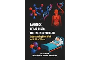 Handbook of Lab Tests for Everyday Health: Understanding Blood Work, Normal Values, and Their Role in Wellness