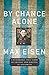 By Chance Alone: A Remarkable True Story of Courage and Survival at Auschwitz