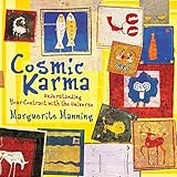 Cosmic Karma: Understanding Your Contract with the Universe by Marguerite Manning