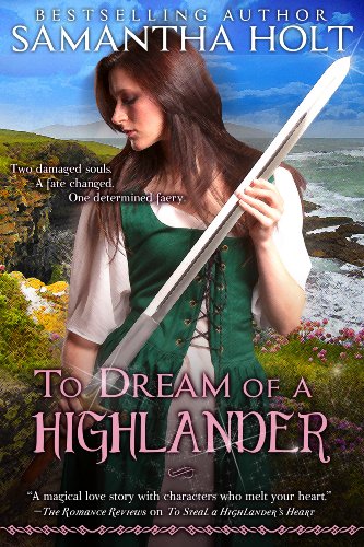 To Dream of a Highlander (Highland Fae Chronicles Book 2)