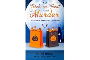 Trick or Treat and Murder: A Freshly Baked Cozy Mystery, book 2