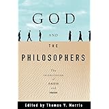 God and the Philosophers: The Reconciliation of Faith and Reason (Oxford Paperbacks)