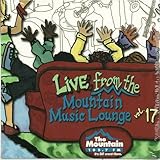Live From The Mountain Music Lounge Vol. 17