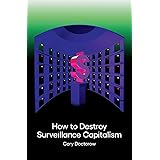 How to Destroy Surveillance Capitalism