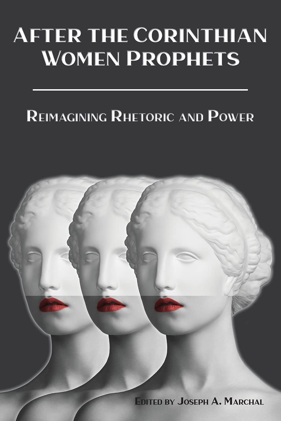 After The Corinthian Women Prophets: Reimagining Rhetoric And Power (Semeia  Studies)) (Semeia Studies, 97): Joseph A. Marchal: 9781628374063:  Amazon.com: Books