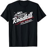 Roadkill Bad Ideas, Brilliant Execution Adult T-Shirt