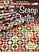 Simple Strategies for Scrap Quilts by Lynn Roddy Brown